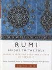 Rumi: Bridge to the Soul : Journeys into the Music and Silence of the Heart - Book