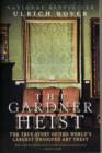 The Gardner Heist : The True Story of the World's Largest Unsolved Art Theft - Book