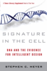 Signature in the Cell : DNA and the Evidence for Intelligent Design - Book
