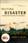 Inviting Disaster : Lessons From the Edge of Technology: An Inside Look at Catastrophes and Why They Happen - eBook