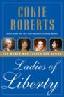 Ladies of Liberty : The Women Who Shaped Our Nation - eBook