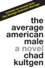 The Average American Male : A Novel - eBook
