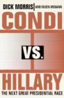 Condi vs. Hillary : The Next Great Presidential Race - eBook