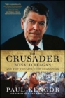 The Crusader : Ronald Reagan and the Fall of Communism - eBook