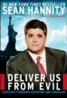 Deliver Us from Evil : Defeating Terrorism, Despotism, and Liberalism - eBook
