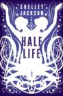 Half Life : A Novel - eBook