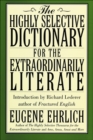 The Highly Selective Dictionary for the Extraordinarily Literate - eBook
