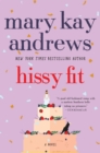 Hissy Fit : A Novel - eBook
