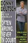 Often Wrong, Never in Doubt : Unleash the Business Rebel Within - eBook
