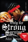 Only the Strong Survive : The Odyssey of Allen Iverson - eBook