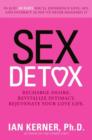 Sex Detox : Recharge Desire. Revitalize Intimacy. Rejuvenate Your Love Life. - eBook