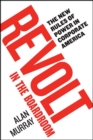 Revolt in the Boardroom : The New Rules of Power in Corporate America - eBook