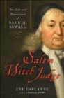 Salem Witch Judge : The Life and Repentance of Samuel Sewall - eBook