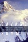Savage Summit : The Life and Death of the First Women of K2 - eBook