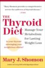 The Thyroid Diet : Manage Your Metabolism for Lasting Weight Loss - eBook