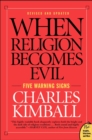 When Religion Becomes Evil : Five Warning Signs - eBook