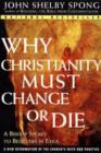 Why Christianity Must Change or Die : A Bishop Speaks to Believers In Exile - eBook