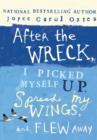 After the Wreck, I Picked Myself Up, Spread My Wings, and Flew Away - eBook