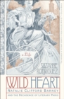 Wild Heart : Natalie Clifford Barney and the Decadence of Literary Paris - eBook