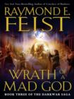 Wrath of a Mad God : Book Three of the Darkwar Saga - eBook