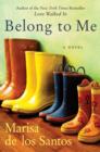 Belong to Me : A Novel - eBook