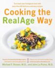 Cooking the RealAge (R) Way : Turn back your biological clock with more than 80 delicious and easy recipes - eBook