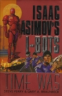Time Was : Isaac Asimov's I-BOTS - eBook
