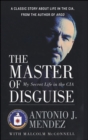 The Master of Disguise : My Secret Life in the CIA - eBook