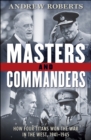 Masters and Commanders : How Four Titans Won the War in the West, 1941-1945 - eBook