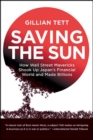 Saving the Sun : How Wall Street Mavericks Shook Up Japan's Financial World and Made Billions - eBook