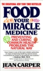 Food : Your Miracle Medicine - eBook