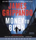 Money to Burn : A Novel of Suspense - eAudiobook