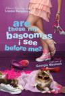 Are These My Basoomas I See Before Me? - eBook