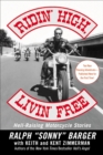 Ridin' High, Livin' Free : Hell-Raising Motorcycle Stories - eBook