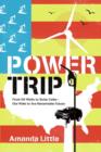 Power Trip : The Story of America's Love Affair with Energy - eBook