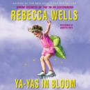 Ya-Yas in Bloom - eAudiobook
