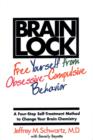 Brain Lock : Free Yourself from Obsessive-Compulsive Behavior - eBook