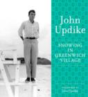 Snowing in Greenwich Village : A Selection from the John Updike Audio Collection - eAudiobook