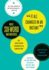 It All Changed in an Instant : More Six-Word Memoirs by Writers Famous & Obscure - eBook