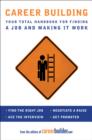 Career Building : Your Total Handbook for Finding a Job and Making It Work - eBook