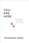 You Are Here : A Portable History of the Universe - eBook