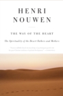 The Way of the Heart : The Spirituality of the Desert Fathers and Mothers - eBook