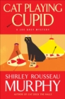 Cat Playing Cupid : A Joe Grey Mystery - eBook