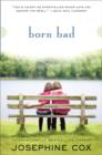 Born Bad : A Novel - eBook