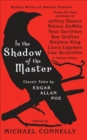 In the Shadow of the Master : Classic Tales by Edgar Allan Poe - eBook