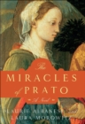 The Miracles of Prato : A Novel - eBook