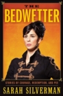 The Bedwetter : Stories of Courage, Redemption, and Pee - eBook
