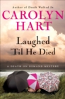 Laughed 'Til He Died - eBook
