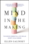 Mind in the Making : The Seven Essential Life Skills Every Child Needs - eBook