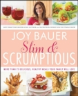Slim & Scrumptious : More Than 75 Delicious, Healthy Meals Your Family Will Love - eBook